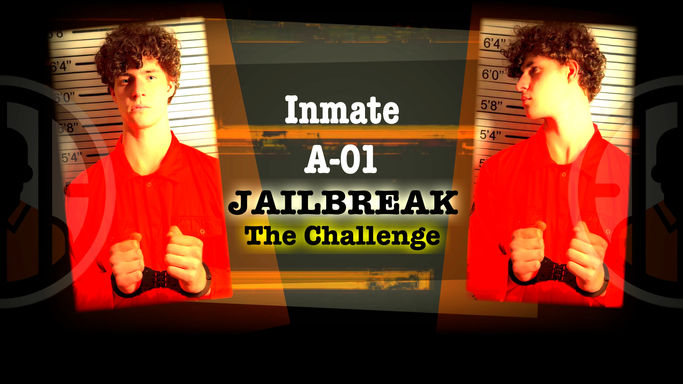 JAILBREAK - Inmate A-01 - Challenge